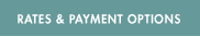 Rates & Payment Options